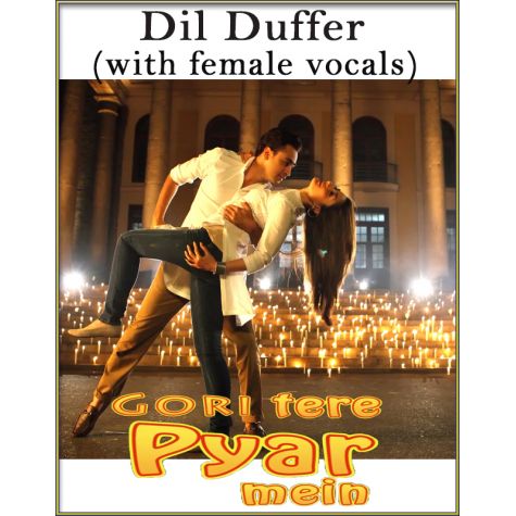 Dil Duffer (With Female Vocals) - Gori Tere Pyaar Mein (MP3 And Video-Karaoke Format)