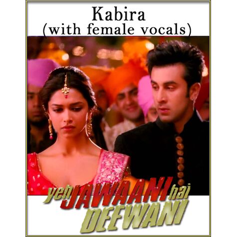 Kabira (Arjit Singh Harshdeep) (With Female Vocals) - Ye Jawani Hai Deewani (MP3 And Video-Karaoke Format)