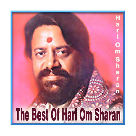 Maili Chadar Odh Ke Kaise - The Best Of Hari Om Sharan (MP3 and Video Karaoke Format)