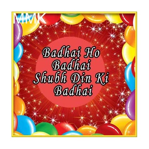 Badhai Ho Badhai Shubh Din Ki Badhai -(MP3 and Video-KaraokeFormat)