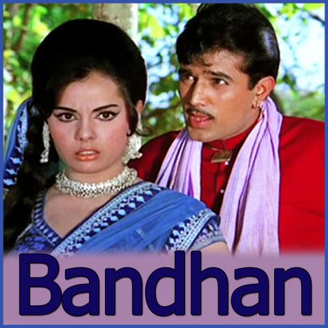 Aa Jaao Aa Bhi Jaao - Bandhan (MP3 And Video Karaoke Format)