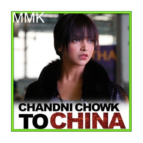Chak Lein De - Chandni Chowk To China - Hindi (MP3 and Video-Karaoke Format)
