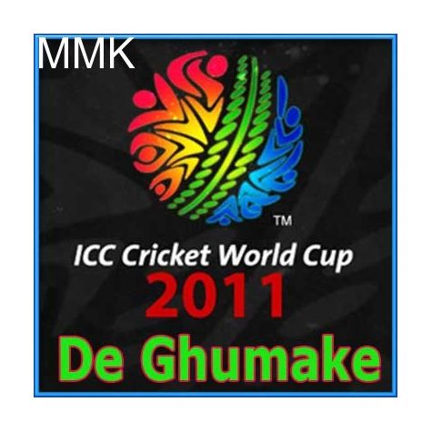 De Ghumake - ICC World Cup Cricket 2011 Official Theme Song (MP3 and Video Karaoke Format)