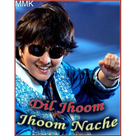 Dil Jhoom Jhoom Naache  - Dil jhoom jhoom nache (MP3 and Video-Karaoke Format)
