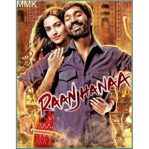 Raanjhana - Raanjhana (MP3 and Video Karaoke Format)