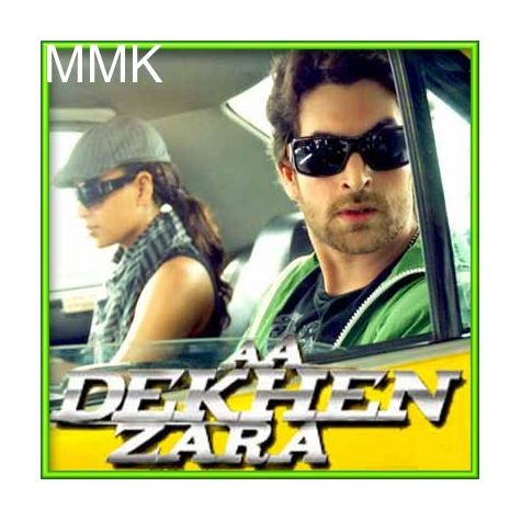 Aa Dekhein Zara - Aa Dekhein Zara (MP3 and Video Karaoke Format)