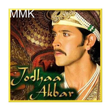 Azeem-O-Shaan Shahenshah- Jodha Akbar (MP3 and Video-Karaoke Format)