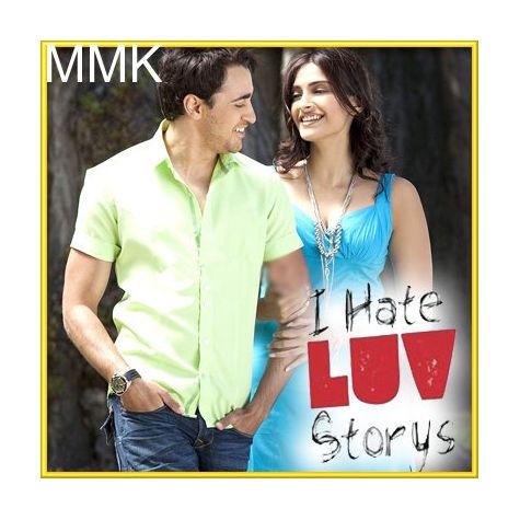 I Hate Luv Storys - I Hate Luv Storys (MP3 and Video Karaoke Format)