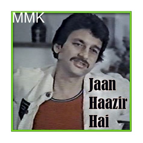 Hum Na Rahenge Tum Na Rahoge - Jaan Haazir Hai(MP3 and Video Karaoke  Format)