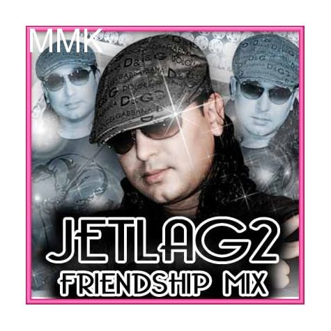 Jo Vaada Kiya Woh - Jetlag 2 Friendship 2h10 03 (MP3 and Video Karaoke Format)