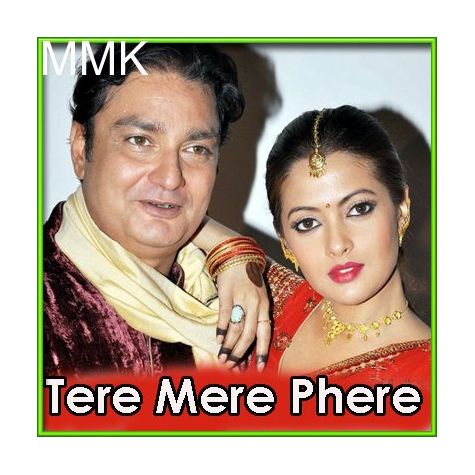 Tere Bina - Tere Mere Phere (MP3 and Video-Karaoke Format)