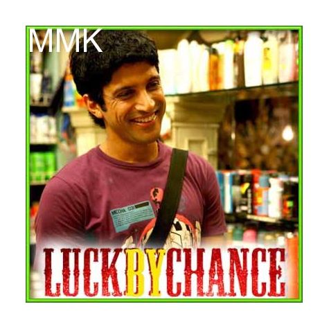 Ye Zindagi Bhi - Luck By Chance (MP3 and Video-Karaoke Format)