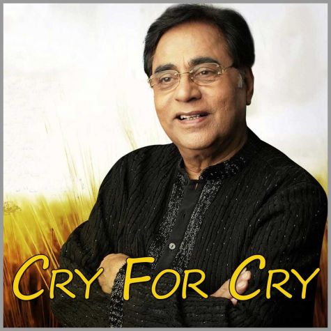 Aaj Ke Daur Mein Ae Dost Ye Manzar Kyun Hai - Cry For Cry