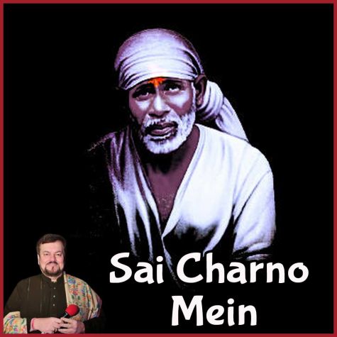 Shirdi Wale Sai Baba - Sai Charno Mein