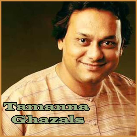 Chot Jigar Par Khayee Aise - Tamanna Ghazals (MP3 and Video Karaoke Format)