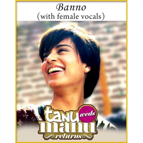 Banno - Female Vocals - Tanu Weds Manu Returns