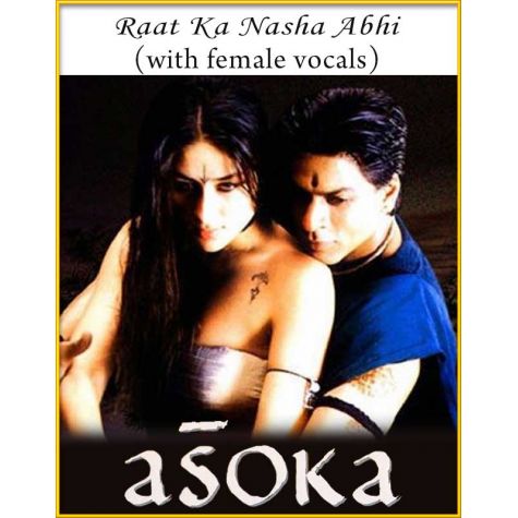 Raat Ka Nasha Abhi (With Female Vocals) - Asoka