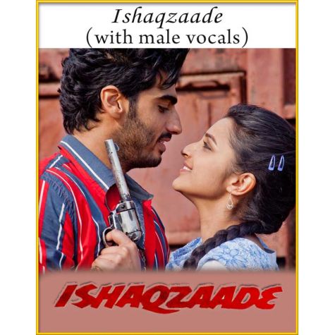 Ishaqzaade (With Male Vocals) - Ishaqzaade