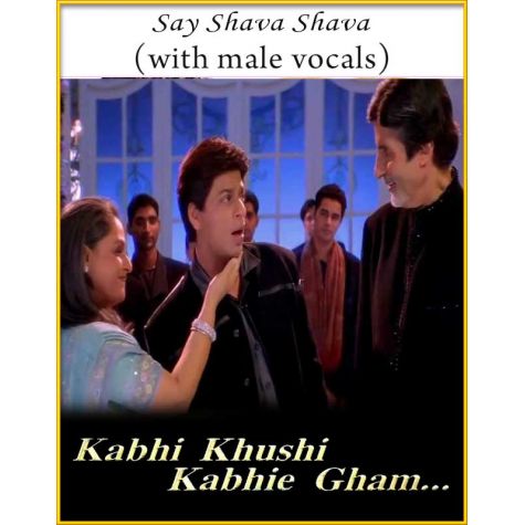 Say Shava Shava (With Male Vocals) - Kabhi Khushi Kabhi Gham