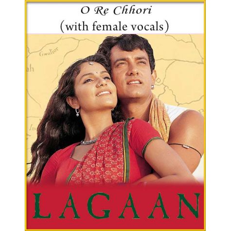 O Re Chhori (With Female Vocals) - Lagaan