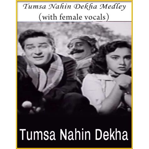 Tumsa Nahin Dekha Medley (With Female Vocals) - Tumsa Nahin Dekha