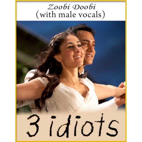 Zoobi Doobi (With Male Vocals) - 3 Idiots