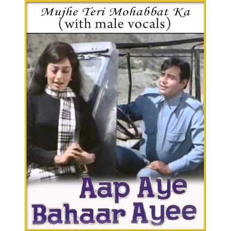 Mujhe Teri Mohabbat Ka (With Male Vocals) - Aap Aaye Bahar Aayi