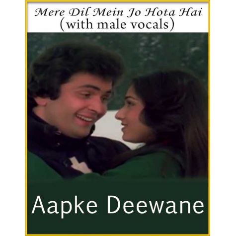 Mere Dil Mein Jo Hota Hai (With Male Vocals) - Aapke Deewane