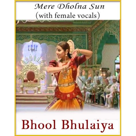 Mere Dholna Sun (With Female Vocals) - Bhool Bhulaiya