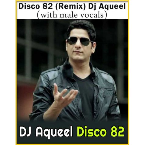 Disco 82 (Remix) Dj Aqueel (With Male Vocals) - DJ Aqueel Disco 82