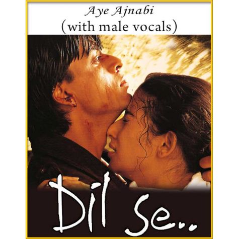 Aye Ajnabi (With Male Vocals) - Dil Se