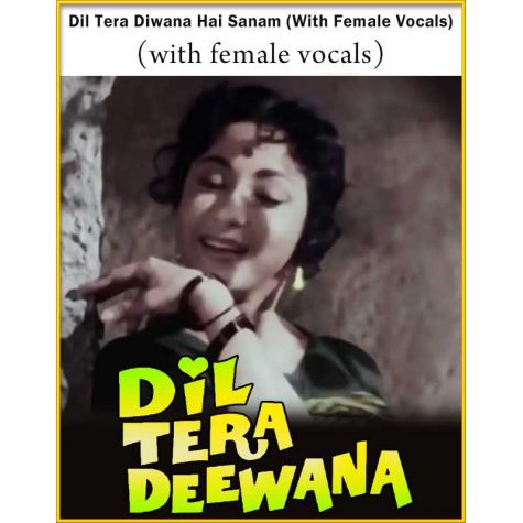 Dil Tera Diwana Hai Sanam (With Female Vocals) - Dil Tera Diwana