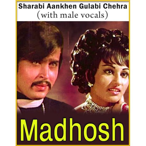 Sharabi Aankhen Gulabi Chehra (With Male Vocals) - Madhosh