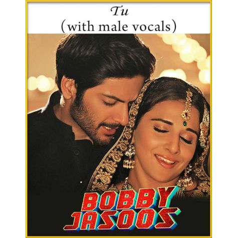 Tu (With Male Vocals) - Bobby Jasoos