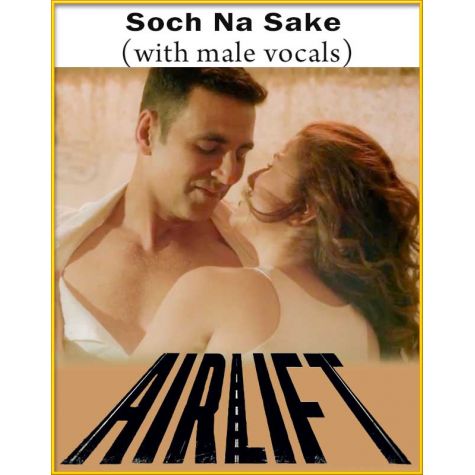 Soch Na Sake (Version 1) (With Male Vocals) - Airlift