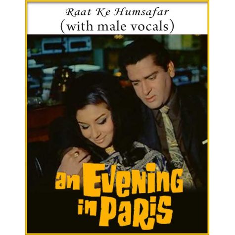 Raat Ke Humsafar (With Male Vocals) - An Evening In Paris