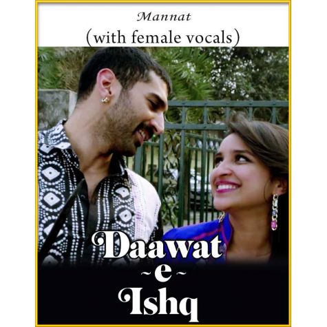 Mannat (With Female Vocals) - Daawat-E-Ishq