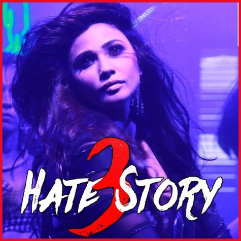 Love To Hate You - Hate Story 3