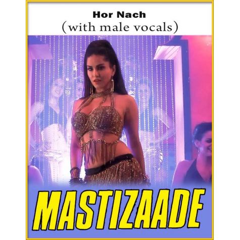 Hor Nach (With Male Vocals) - Mastizaade