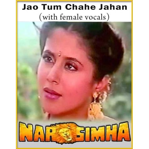 Jao Tum Chahe Jahan (With Female Vocals) - Narsimha