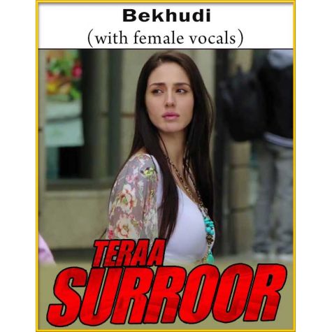 Bekhudi (With Female Vocals) - Teraa Surroor