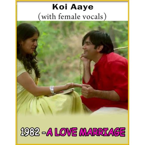 Koi Aaye (With Female Voclas) - 1982 - A Love Marriage
