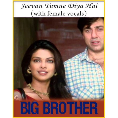 Jeevan Tumne Diya Hai (With Female Vocals) - Big Brother