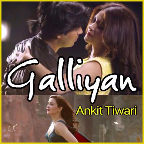Galliyan Reprise Version - Galliyan-Ankit Tiwari