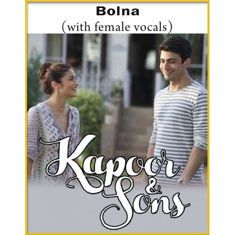 Bolna (With Female Vocals) - Kapoor And Sons