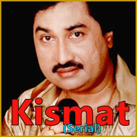 Hasna Hai Kabhi Rona Hai - Kismat (Serial)