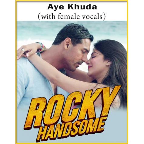 Aye Khuda (With Female Vocals) - Rocky Handsome