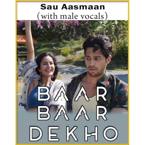 Sau Aasmaan (With Male Vocals) - Baar Baar Dekho
