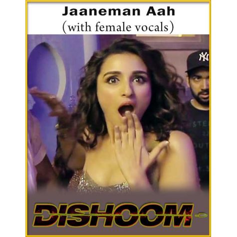 Jaaneman Aah (With Female Vocals) - Dishoom