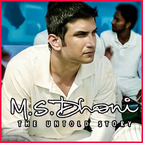Besabriyaan - M.S. Dhoni - The Untold Story
